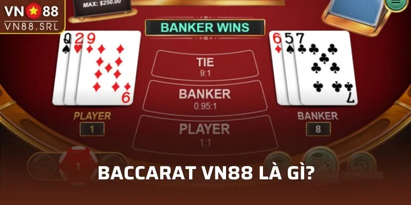 Baccarat VN88 là gì?