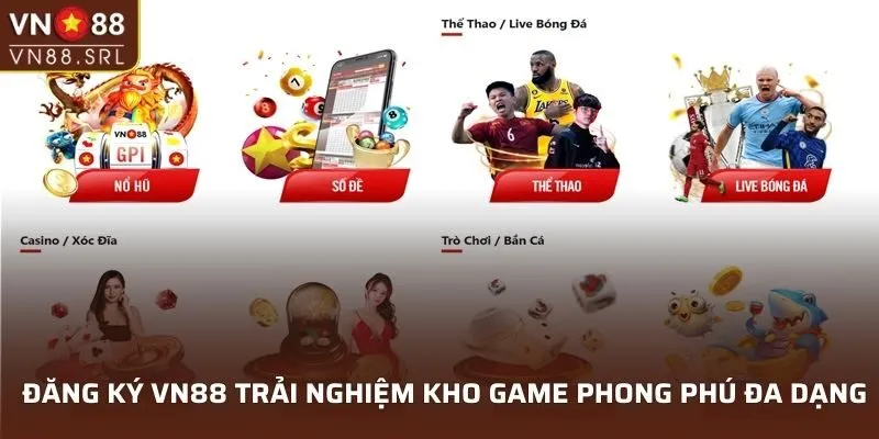 Đăng ký VN88 trải nghiệm kho game phong phú đa dạng